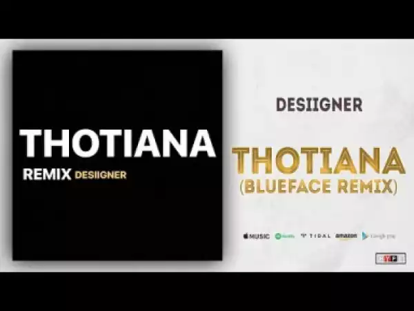 Desiigner - Thotiana (Blueface Remix)